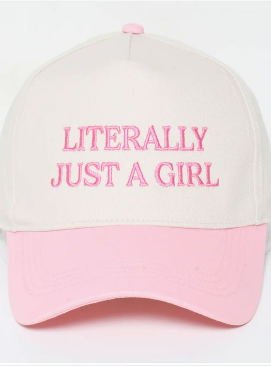 Literally Just a Girl Baseball Hat