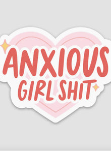  Anxious Girl Shit Sticker