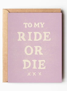  To My Ride Or Die Card